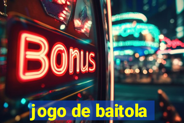 jogo de baitola